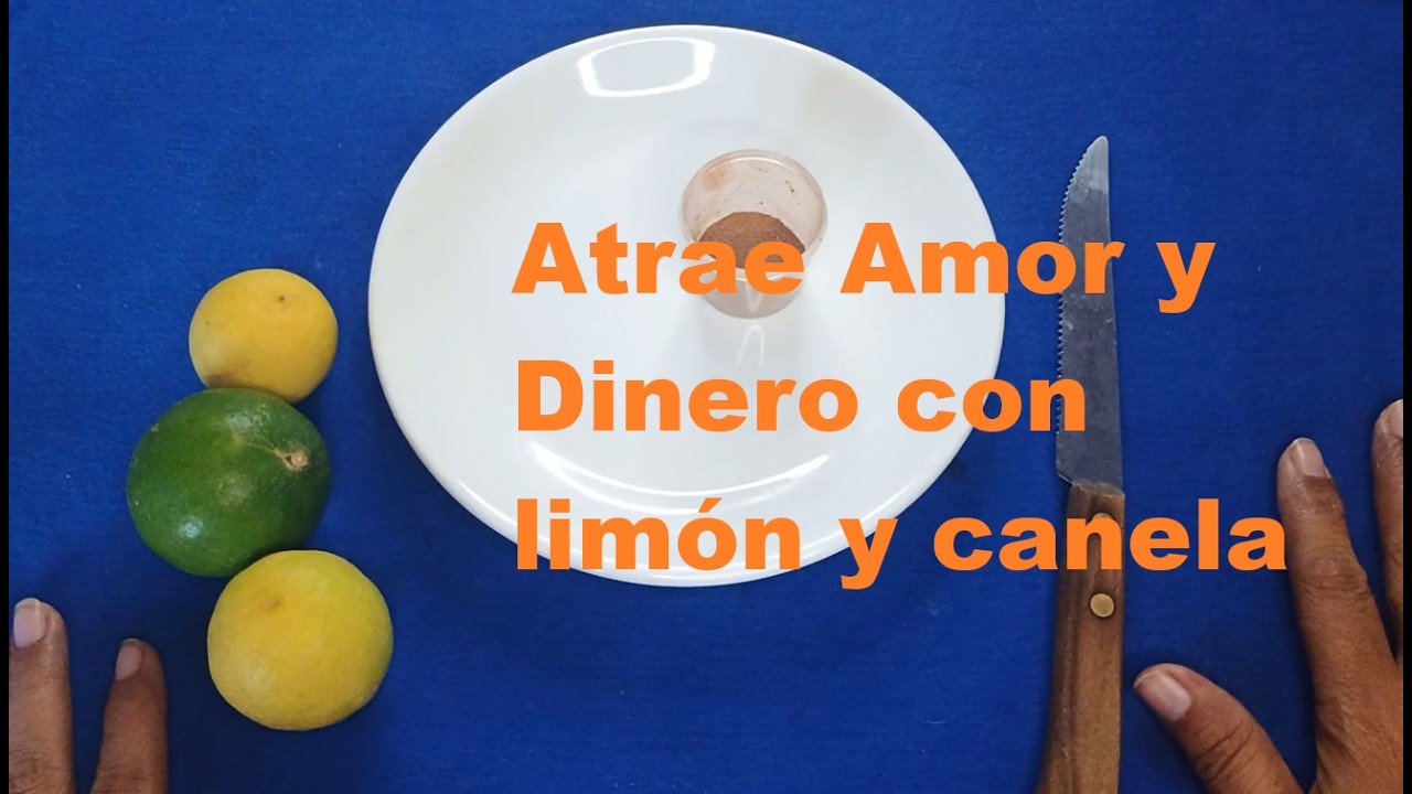 🍋 Amarre de amor con LIMÓN y CANELA: Corta bloqueos y activa su PASIÓN por ti 🔥✨ (Paso a Paso)