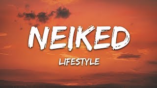 Video thumbnail of "NEIKED - Lifestyle (Lyrics) ft. Husky"