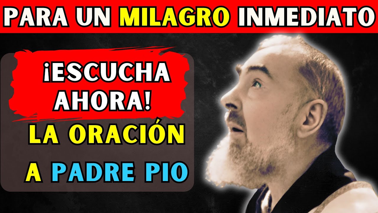 Oración poderosa para obtener un milagro urgente de Padre Pío - YouTube
