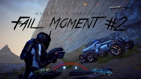 Mass Effect: Andromeda - Fail Moment #2