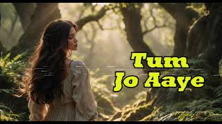 Download Lagu Tum Jo Aaye Zindagi Mein Lofi Song | Slowed And Reverb | Tulsi Kumar Lofi Music - Hindi Lofi Song MP3