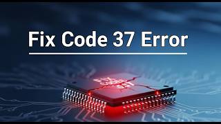 How To Fix Windows Cannot Initialize The Device Driver For This Hardware Code 37