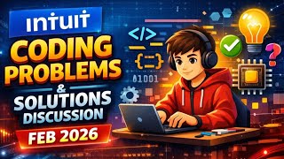 Intuit Coding Problems & Solutions Discussion | Feb 2026 Coding Round Explained 🚀