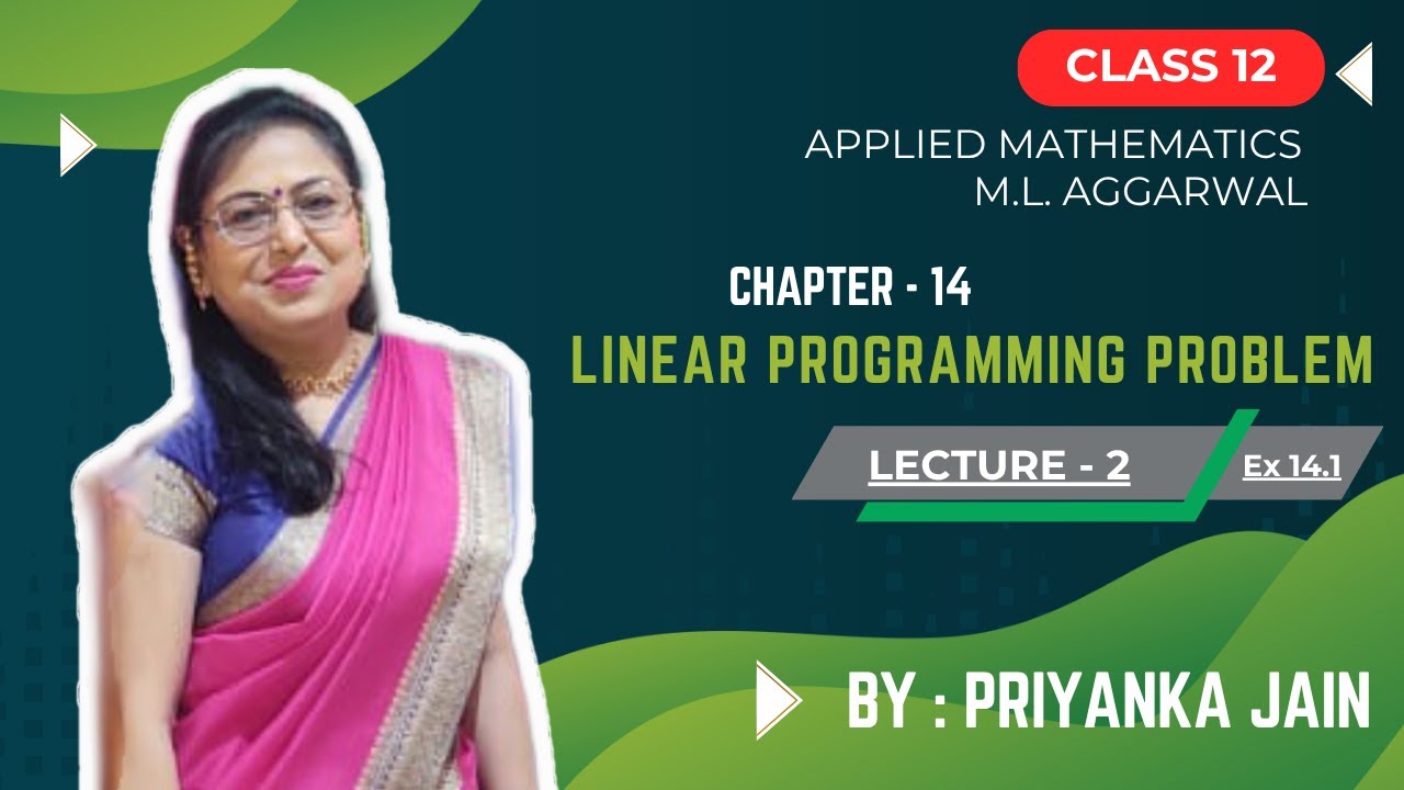 Class 12 Applied Mathematics CH 14 Linear Programming Lecture 2 Ex 14.1 ...