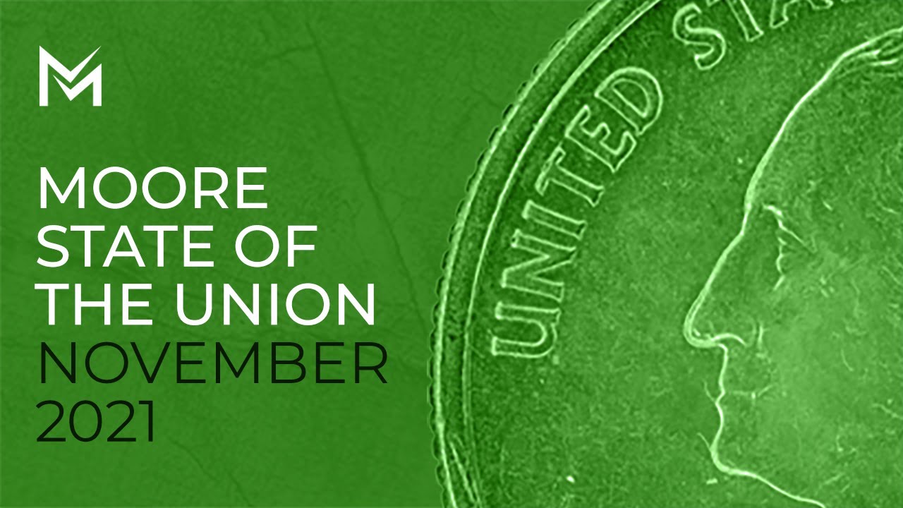 Moore Monthly State of the Union - November 2021