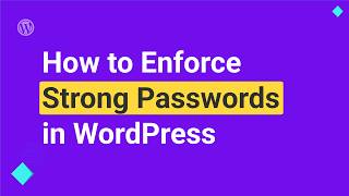 How to Enforce Strong Passwords in WordPress Using Ultimate Security