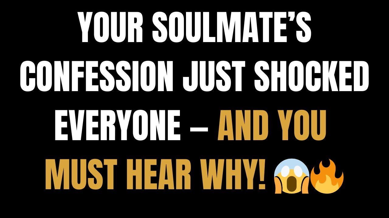 Angels Say Your Soulmate’s Confession Just Shocked Everyone — And You Must Hear Why!