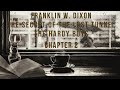 The Secret of the Lost Tunnel, The Hardy Boys Series, by Franklin W  Dixon Audio Recording Chapter 2