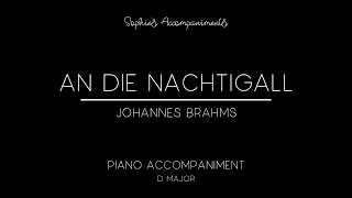 An die Nachtigall by Johannes Brahms - Piano Accompaniment in D Major