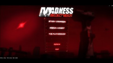 Madness Project Nexus 2 State of The Game Part 2