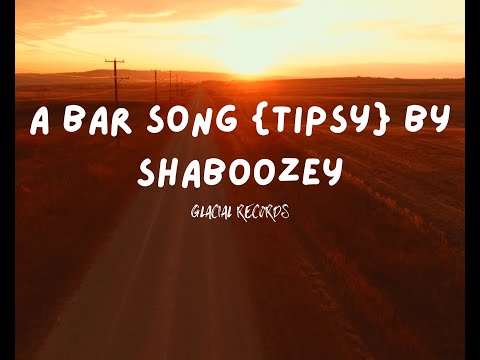A Bar Song [Tipsy] Clean-Lyrics By Shaboozey