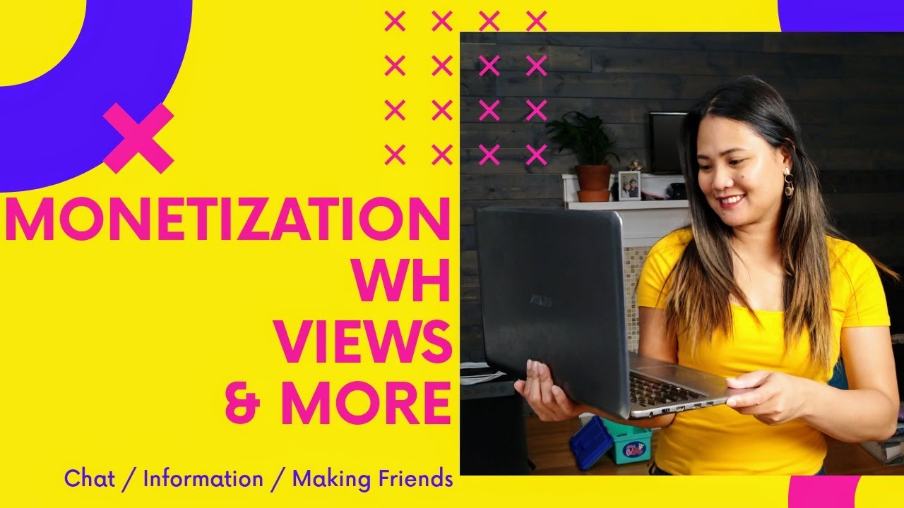 Monetization / WH / VIEWS / CHAT WITH CONTEMPAIRS WHILE LEARNING AND MAKING FRIENDS