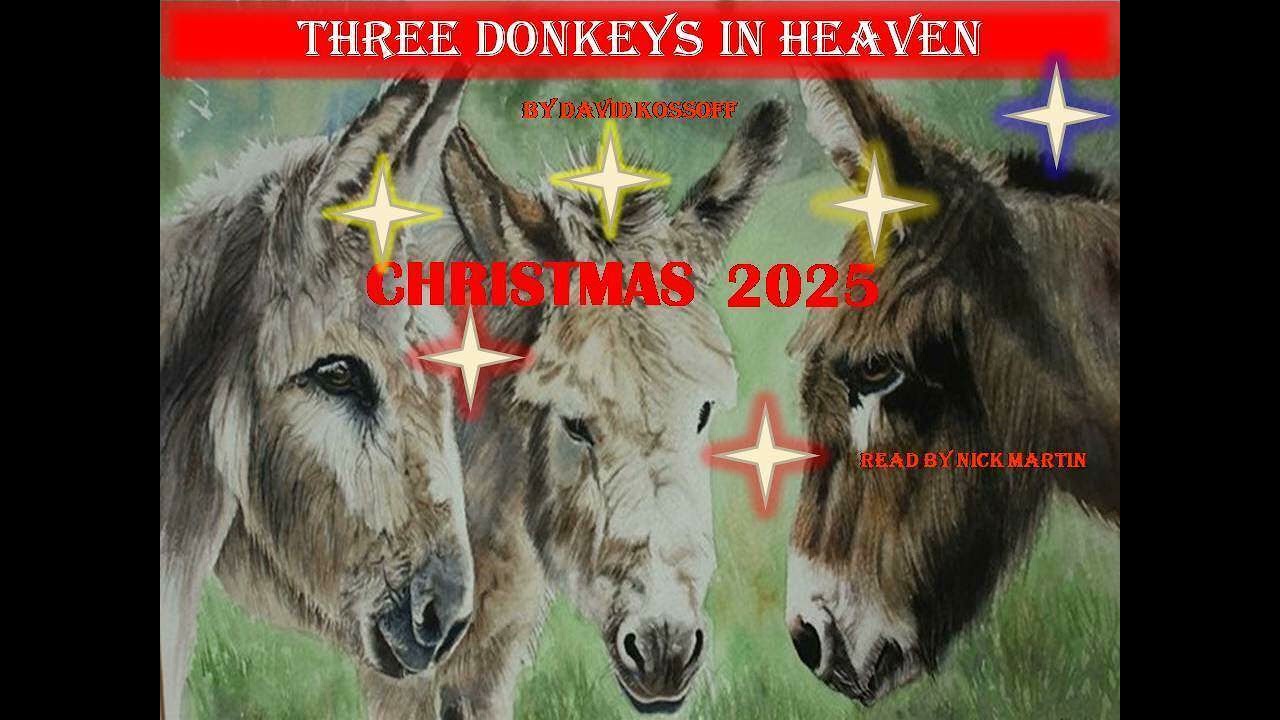 Three Donkeys in Heaven. Christmas story by David Kossoff, read by Nick Martin