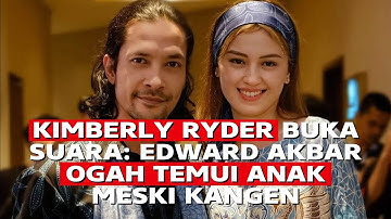 Kimberly Ryder Buka Suara: Edward Akbar Ogah Temui Anak Meski Kangen