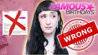 FAMOUS BIRTHDAYS IS WRONG Details