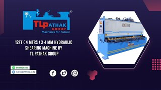 12ft (4Mtrs) x 4 MM Hydraulic Shearing Machine by TL PATHAK GROUP