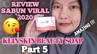 REVIEW SABUN VIRAL 2020 KLINSKIN BEAUTY SOAP PART 5 || By Lizul
