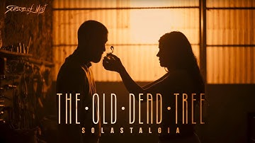 The Old Dead Tree - "Solastalgia" (Official Music Video)