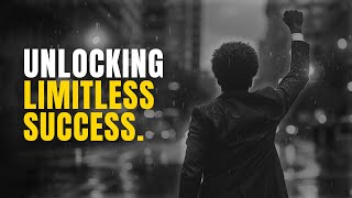 Unlocking The Secret To Limitless Success