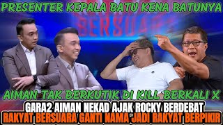 NGAKAK !! NEKAD NANTANGIN ROCKY GERUNG BERDEBAT AIMAN DIBERI KULIAH GRATIS 7 HARI 7 MALAM