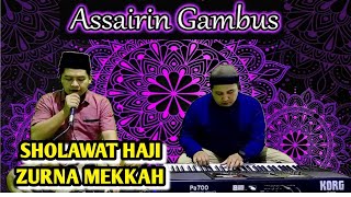 SHOLAWAT HAJI UMROH || ZURNA MEKKAH || Versi Kendang Kalem Bass Gleerr