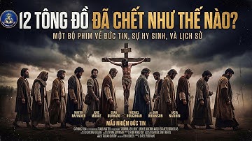 ⭐12 TÔNG ĐỒ ĐÃ CHẾT NHƯ THẾ NÀO? NHỮNG SỰ THẬT BẤT NGỜ KHÓ TIN