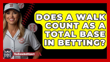Does A Walk Count As A Total Base In Betting? - The Baseball Xpert