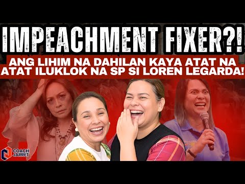 IMPEACHMENT FIXER?! Ang LIHIM na Dahilan kaya ATAT NA ATAT iluklok na SP si Loren Legarda!