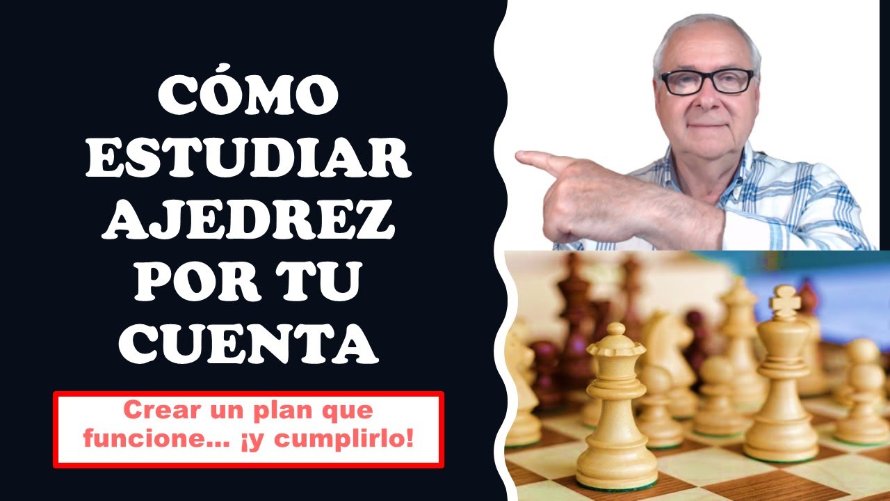 Guía Sobre Cómo Estudiar Ajedrez Independientemente