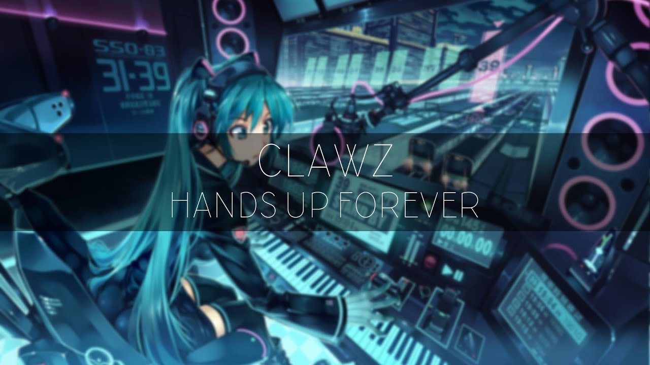 CLAWZ  - Hands Up Forever
