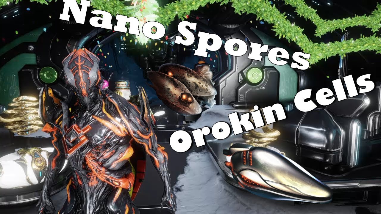 Warframe Nano Spores Farming + Orokin Cells YouTube