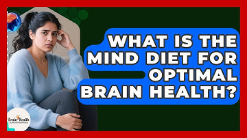 What Is The MIND Diet For Optimal Brain Health? - Brain Health Support Network