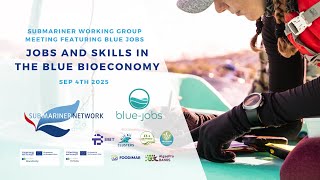 SUBMARINER x Blue Jobs WG Meeting Jobs and Skills in the Blue Bioeconomy