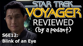 Voyager Reviewed! (by a pedant) S6E12: BLINK OF AN EYE