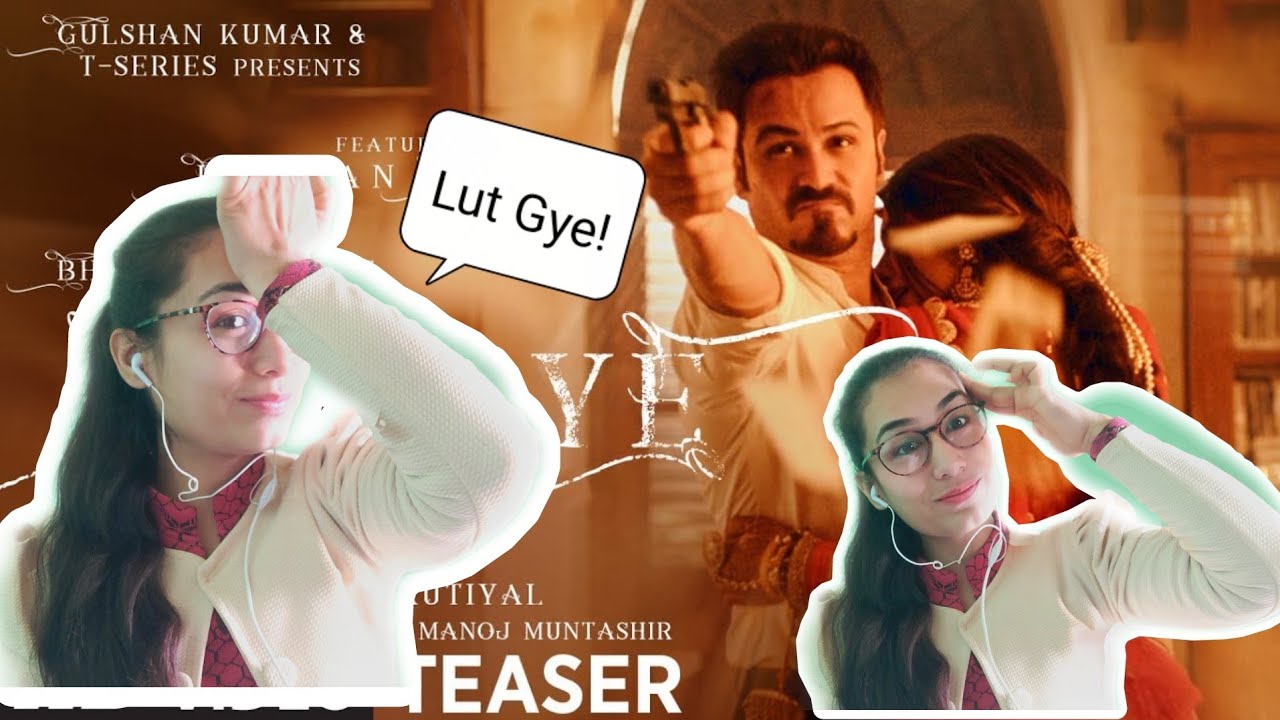 Lut Gaye (Full Song) Reaction Emraan Hashmi, Yukti Jubin N, Manoj M