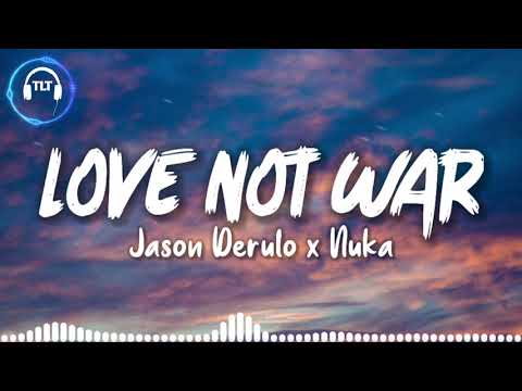 Jason Derulo x Nuka - Love not war (The Tampa Beat) (Lyrics)