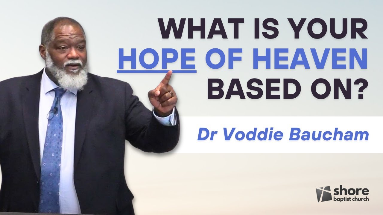 What Is Your Hope of Heaven Based On? | John 14 | Dr Voddie Baucham 2025 Sermon