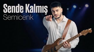 Semicenk - Sende Kalmış ( )