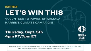 Let’s Win This: Volunteer to Power Up Kamala Harris’s Climate Campaign!