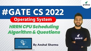 HRRN CPU Scheduling Algorithm & Questions | Operating System | GATE CS 2022 | By Anshul Sir