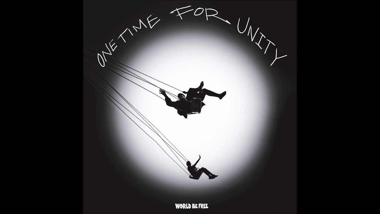 World Be Free - One Time For Unity 2020 (Full EP)