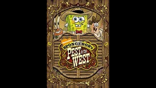 Opening To Spongebob Squarepants Spongebobs Pest Of The West 2008 Dvd