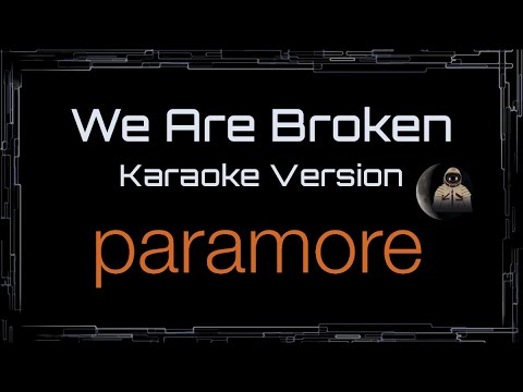 Paramore • We Are Broken (CC Karaoke / Instrumental) [UVR]