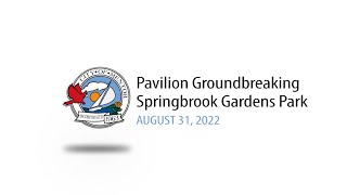 Pavilion Groundbreaking Ceremony at Springbrook Gardens Park