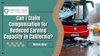 Can I Claim Compensation for Reduced Earning Capacity in California? | Contact Us Today