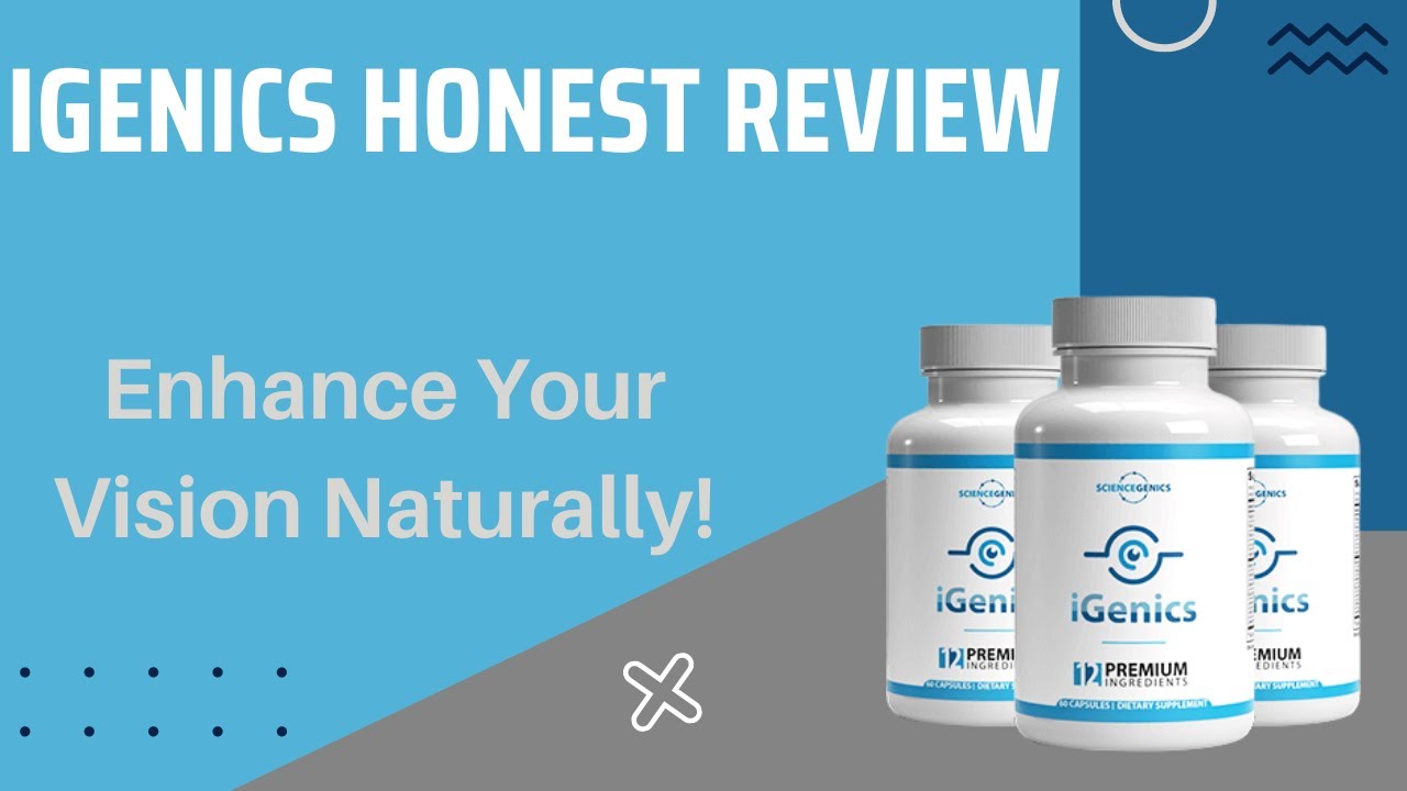 iGenics Review: Enhance Your Vision Naturally! Try it Now and See the Difference!”