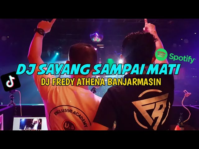 DJ FREDY ATHENA | SAYANG SAMPAI MATI class=