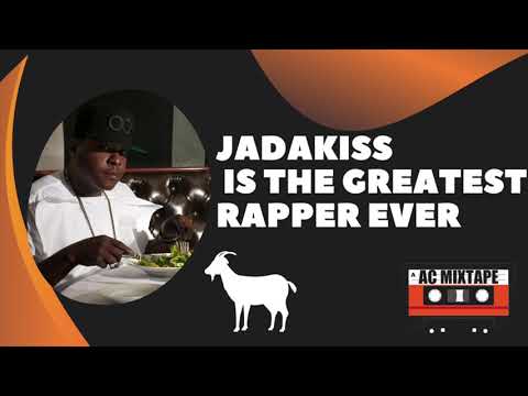 Jadakiss is The Greatest Rapper Ever (AC Mixtape)