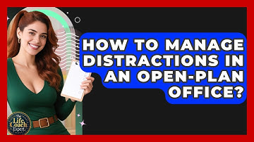 How To Manage Distractions In An Open-plan Office? - The Life Coach Expert