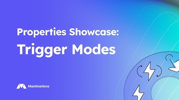 Properties Showcase: Trigger Modes